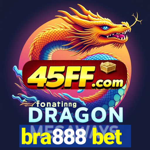 bra888 bet